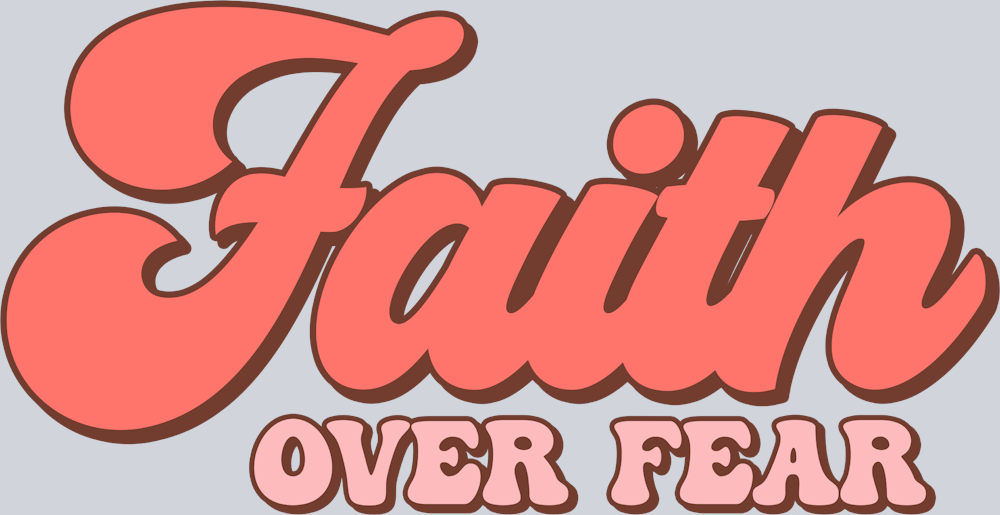 Faith Over Fear 1 - STK06983