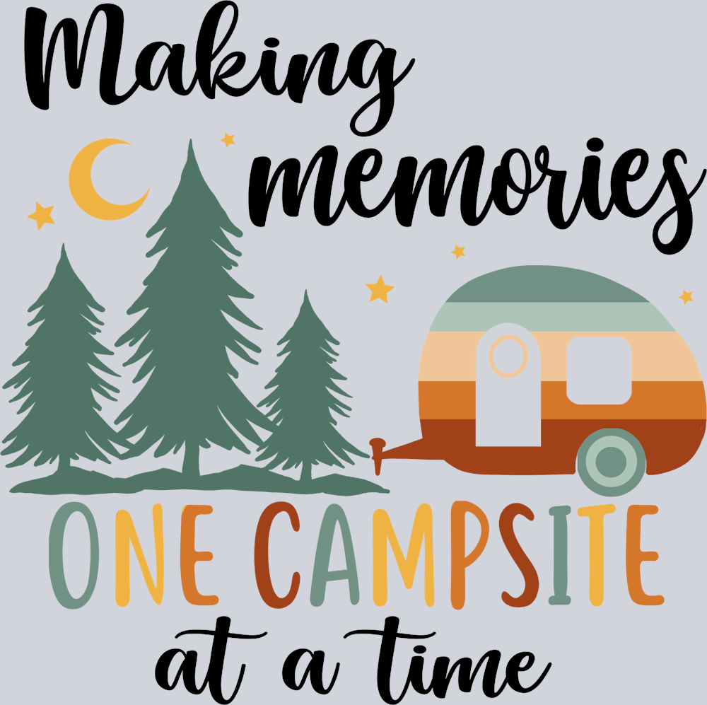 Outdoors Making Memories One Campsite - STK04667