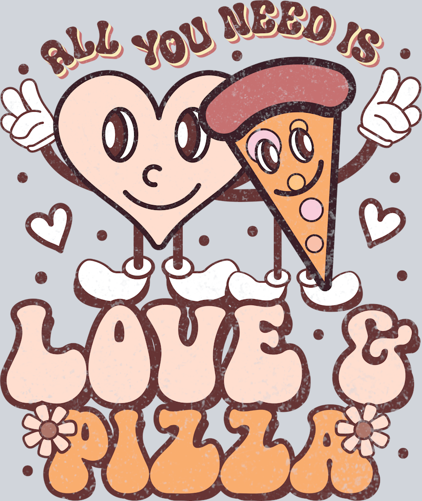 All You Need Is Love And Pizza - STK00121