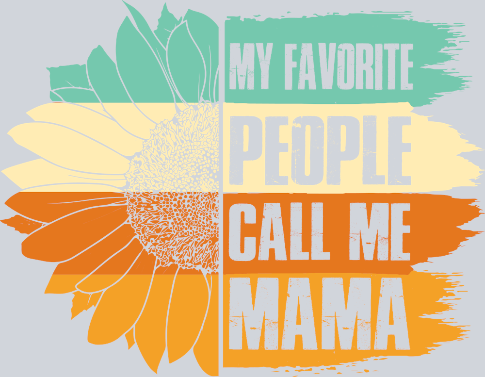 My Favorite People Call Me Mama - STK04420