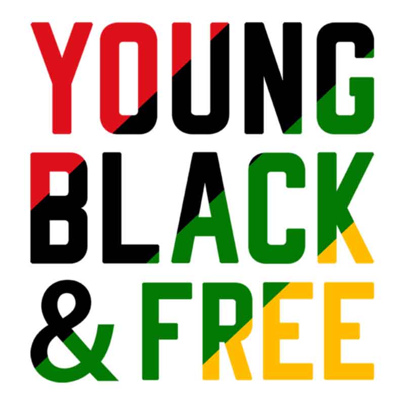 Young, Black, and Free (DTF Transfer)