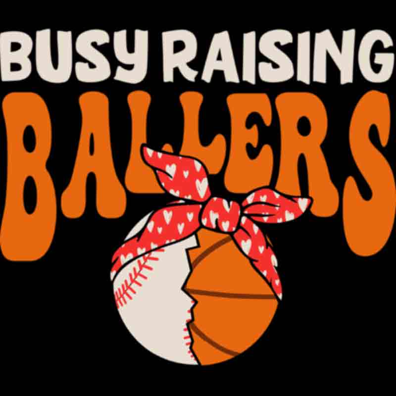 Busy Raising Ballers Basketball Mom Dtf Transfer