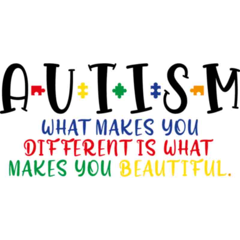 Autism What Makes You Different (DTF Transfer)