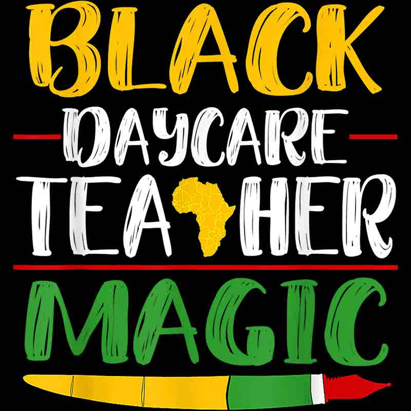 Black Daycare Teacher Magic (DTF Transfer)