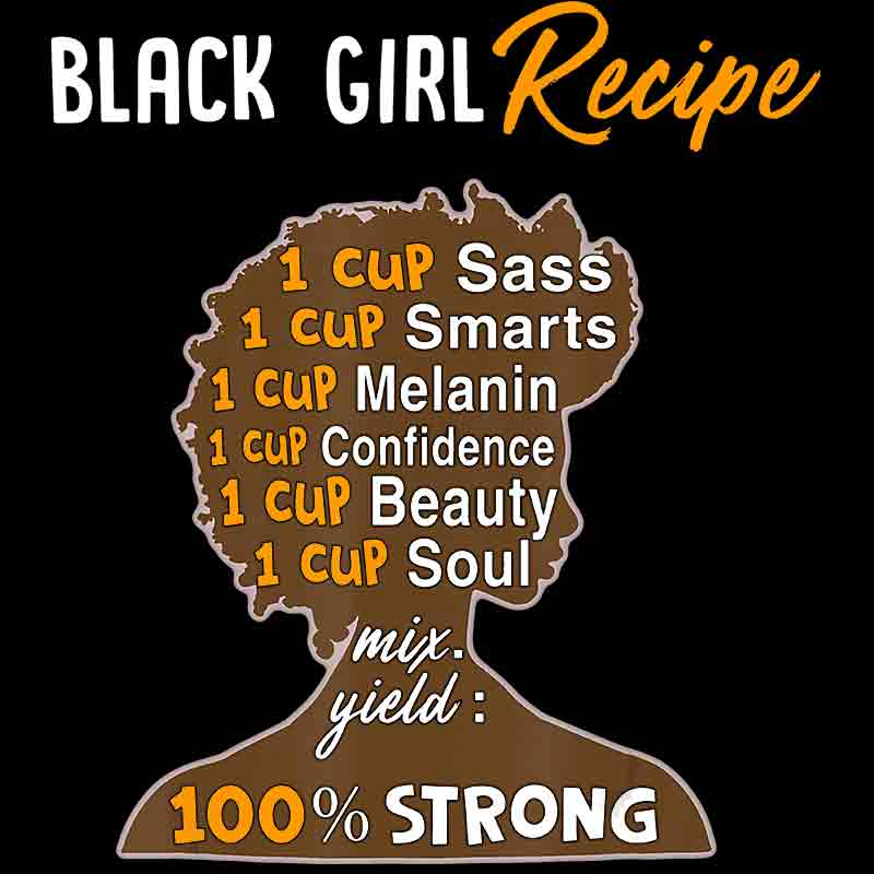 Black Girl Recipe (DTF Transfer)