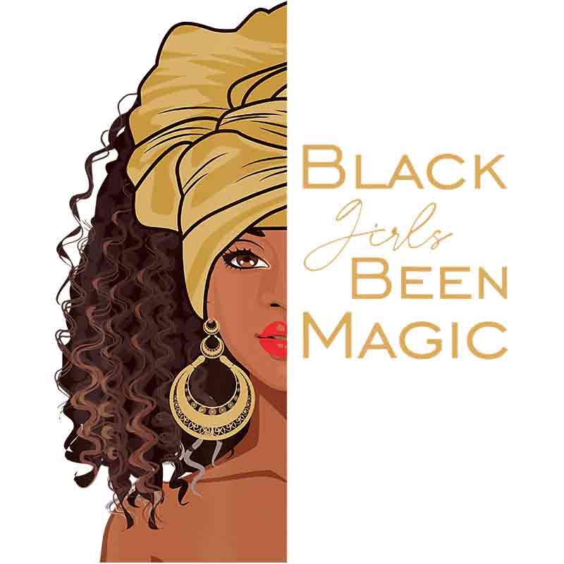 Black Girl Been Magic Head Wrap Waves (DTF Transfer)