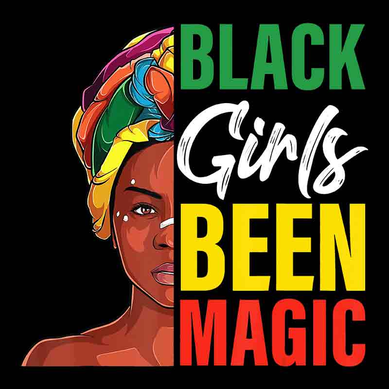 Ready To Press DTF Transfer Black Girls been Magic and Dope – Kerena Nicole  LLC