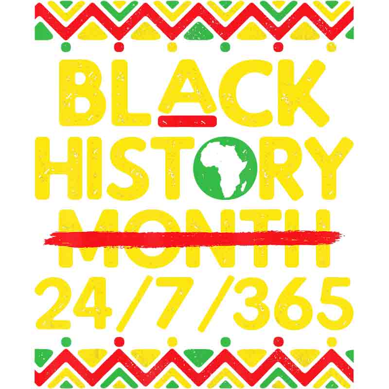 Black History Month 24/7/365 Yellow (DTF Transfer)