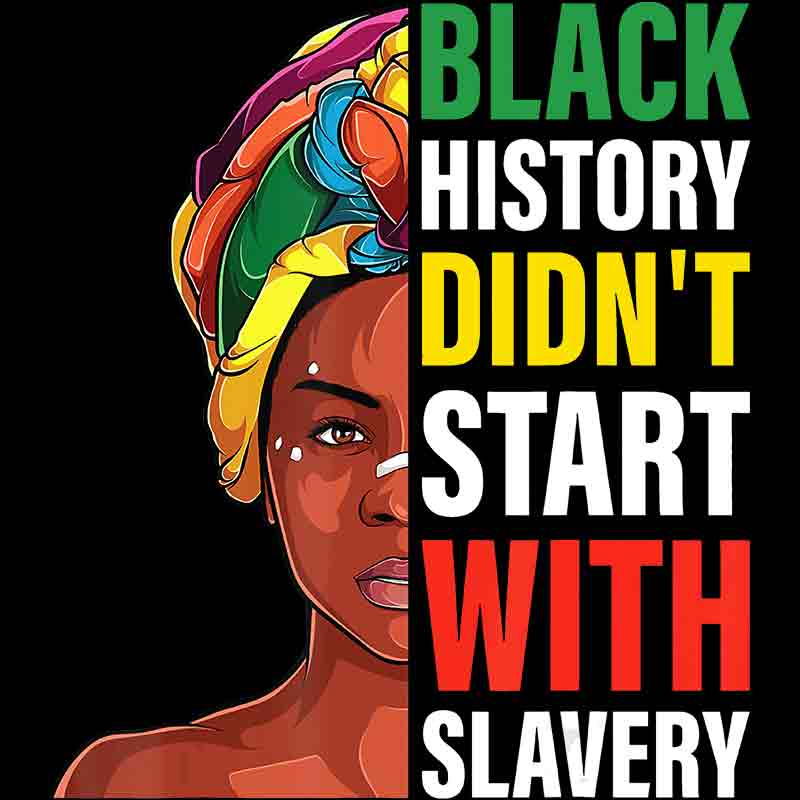 Black History Don't Start With Slavery Colorful Head Wrap (DTF Transfer)