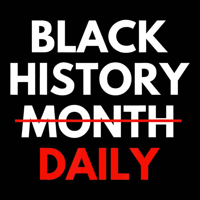 Black History Month daily (DTF Transfer)