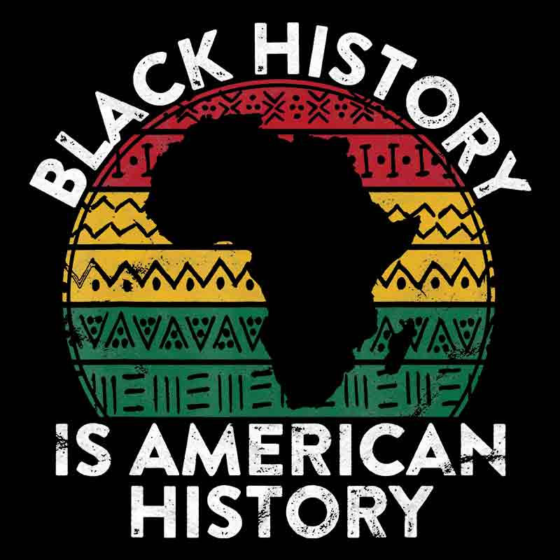 Black History Is American History #5 (DTF Transfer)