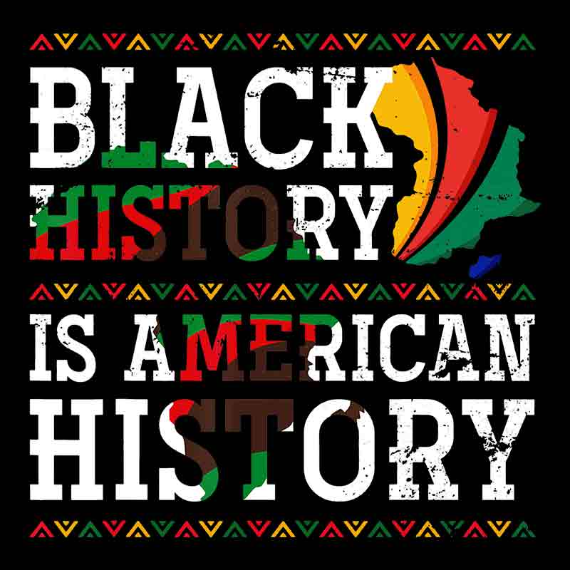 Black History Is American History #18 (DTF Transfer)