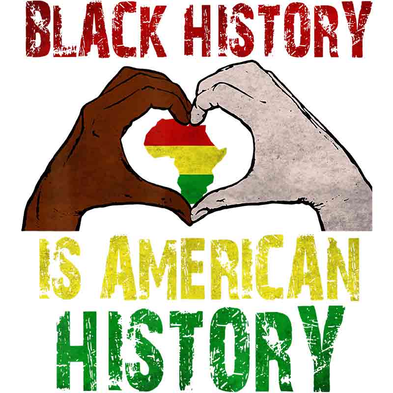 Black History Is American History 2 Hand Heart (DTF Transfer)