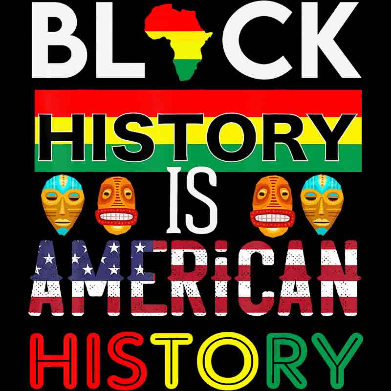 Black History Is American History #21 (DTF Transfer)