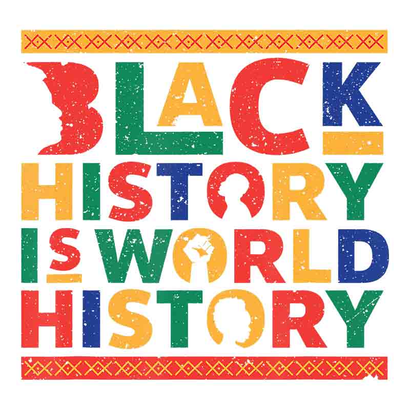 Black History Is World History Multi-Color (DTF Transfer)