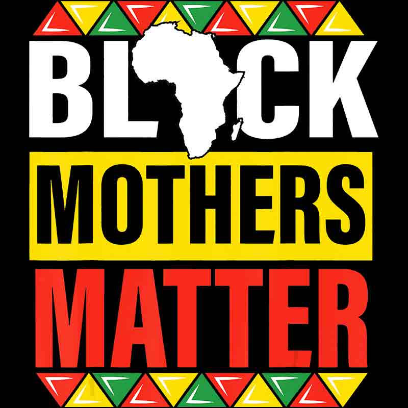 Black Mothers Matter (DTF Transfer)