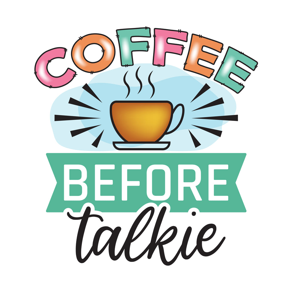Coffee Before Talkie Pastel (DTF Transfer)