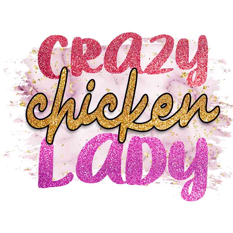 Crazy Chicken Lady (DTF Transfer)