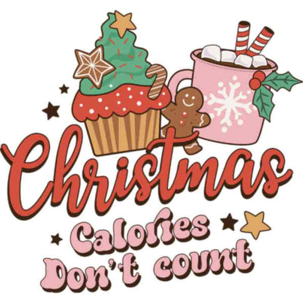 DTF Transfer - DTF005073 Christmas Calories Don't Count in 2023