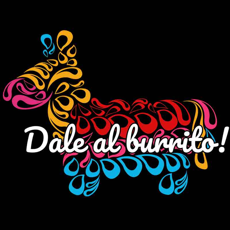 Dale Al Burrito (DTF Transfer)