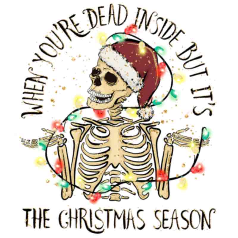 Dead Inside Skeleton Christmas (DTF Transfer)