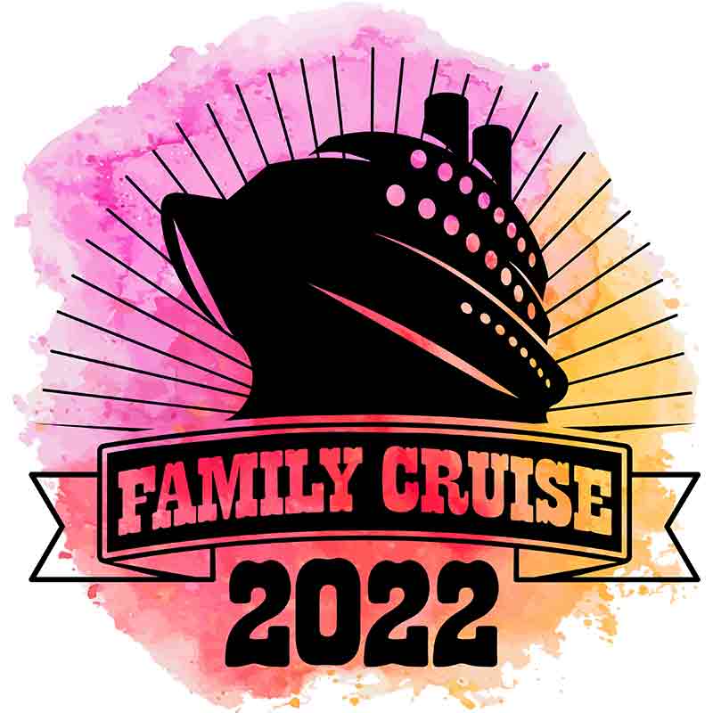 Family Cruise 2022 (DTF Transfer)