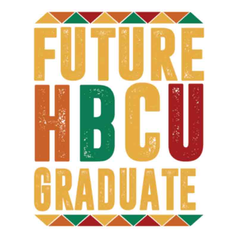 Future HBCU Graduate (DTF Transfer)