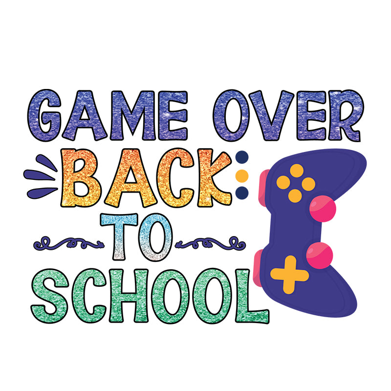 Game over back to school (DTF Transfer)