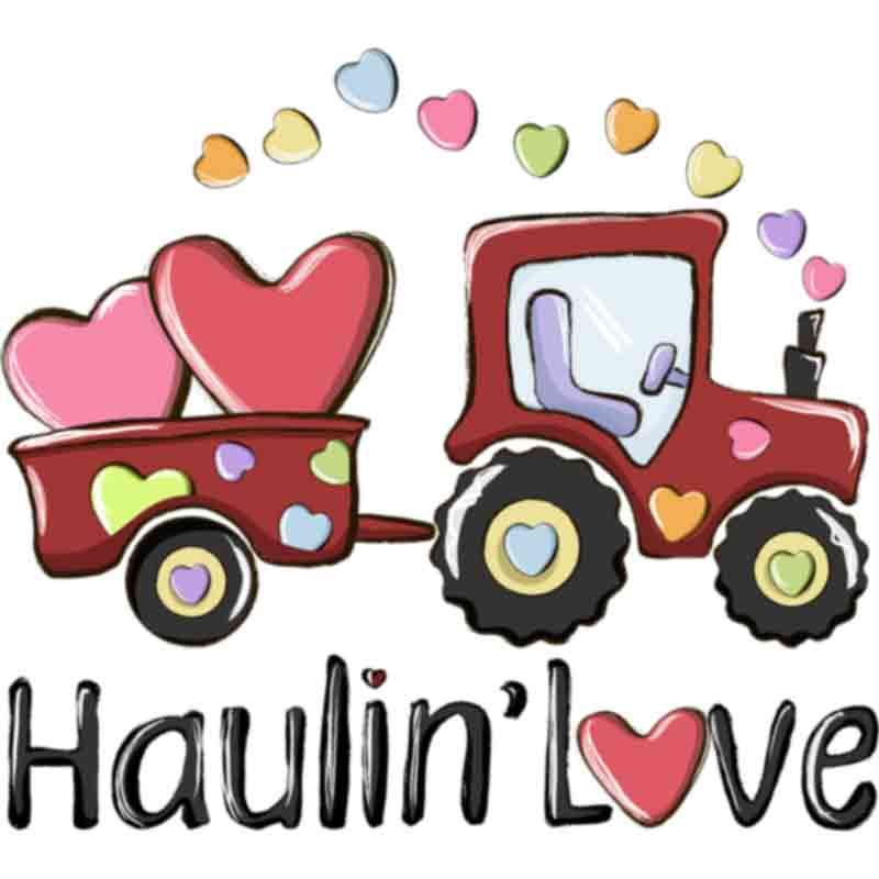 Haulin Love (DTF Transfer)