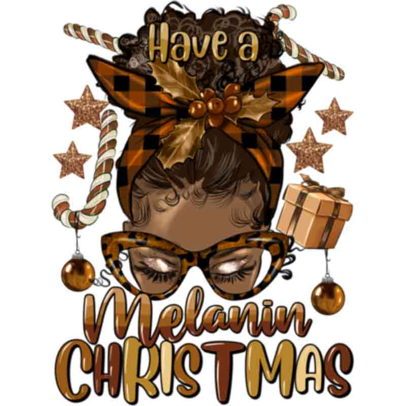 Have A Melanin Christmas Afro Messy Bun Straight (DTF Transfer)