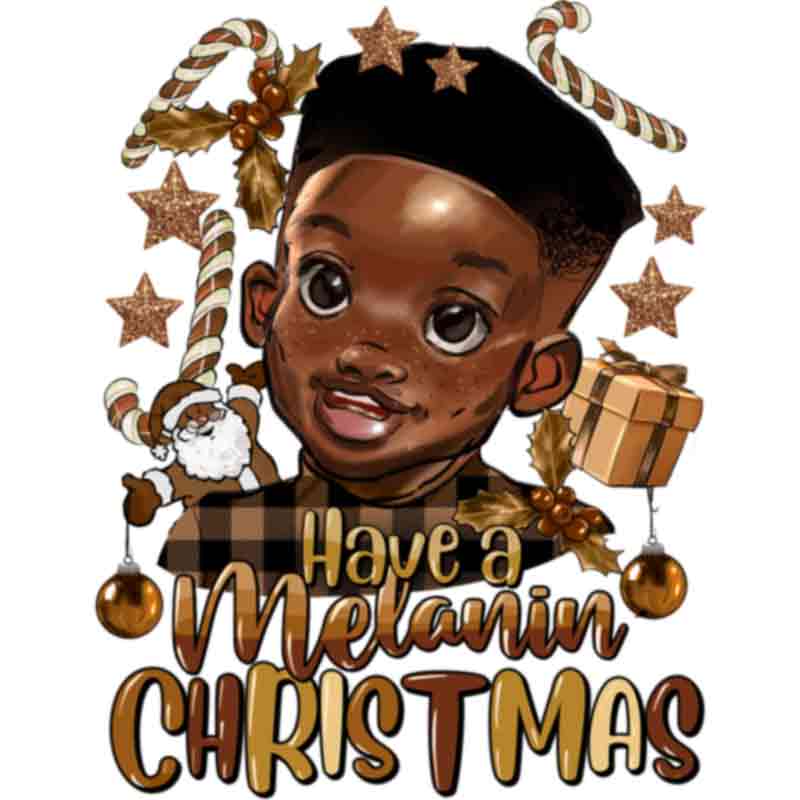 Have A Melanin Christmas Black Baby Boy (DTF Transfer)