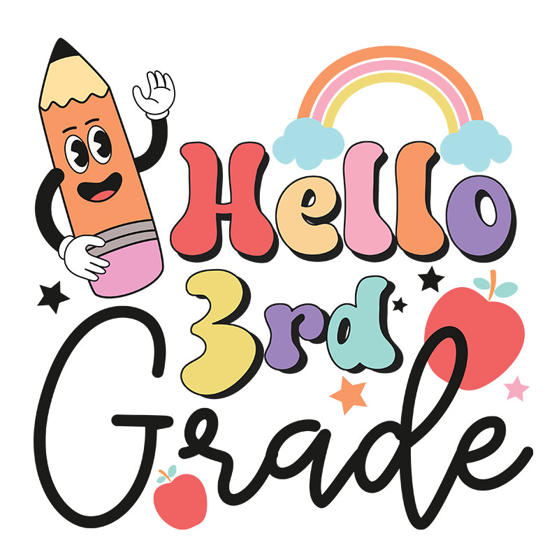 Hello 3rd grade (DTF Transfer)