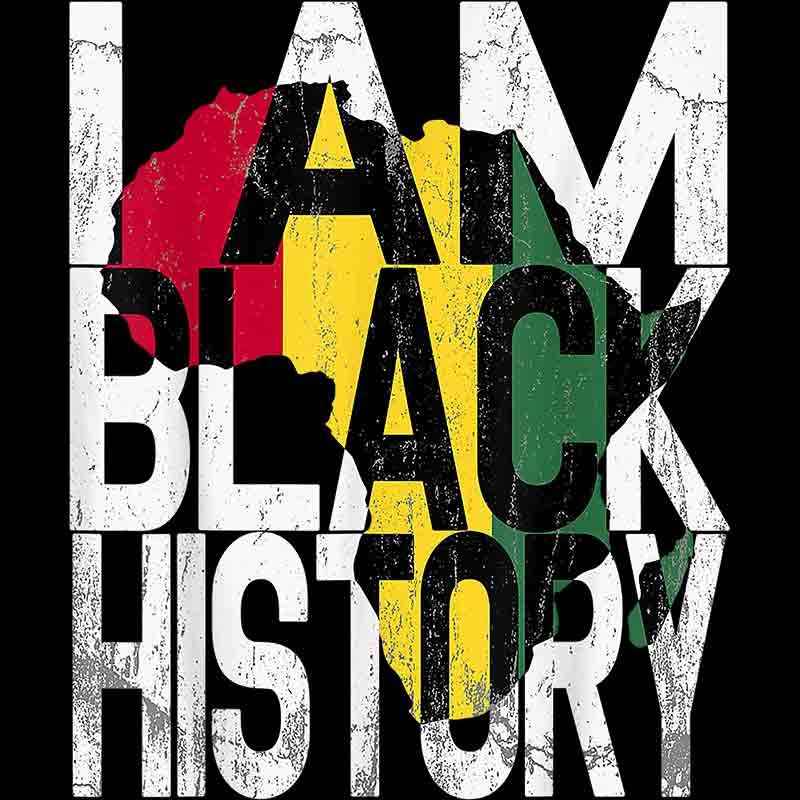 I Am Black History  #1 (DTF Transfer)