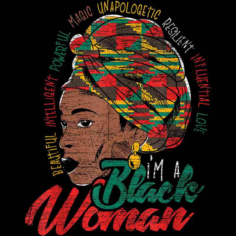 I Am Black Women Beautiful Intelligent (DTF Transfer)