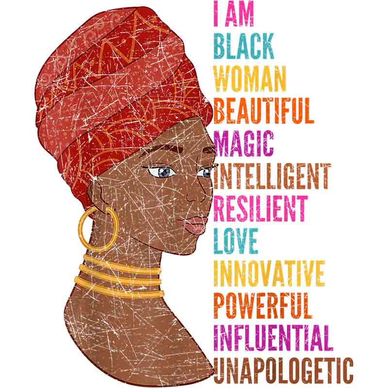 I Am Black Women (DTF Transfer)