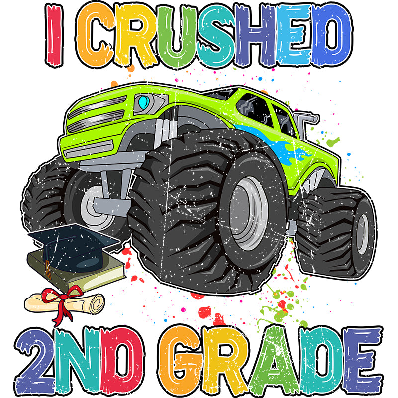 I crushed 2nd grade (DTF Transfer)