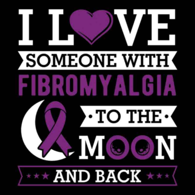 I Love Someone With Fibromyalgia (white) (DTF Transfer)