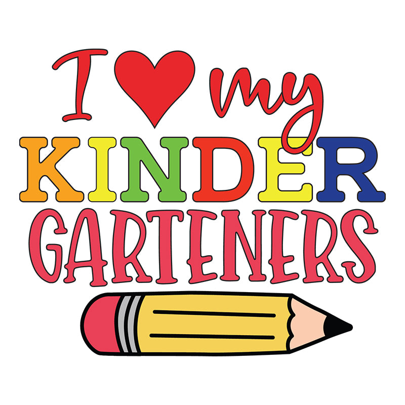 I love my kinder garteners (DTF Transfer)
