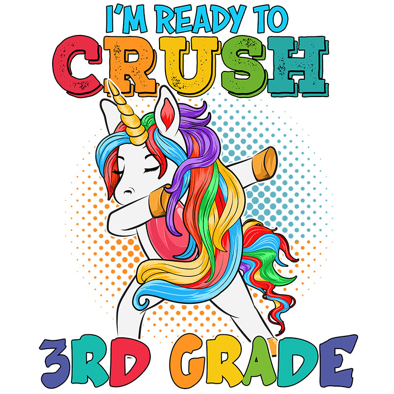 I'm ready to crush 3rd grade (DTF Transfer)