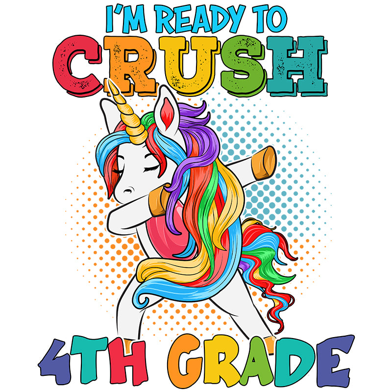 I'm ready to crush 4th grade (DTF Transfer)