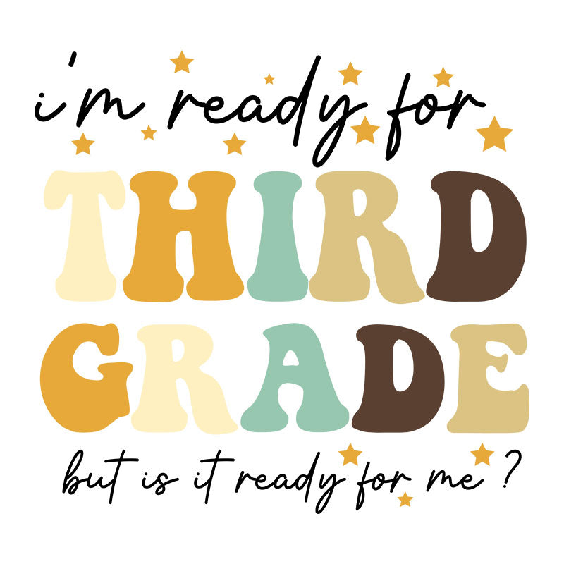 I'm ready for third grade (DTF Transfer)