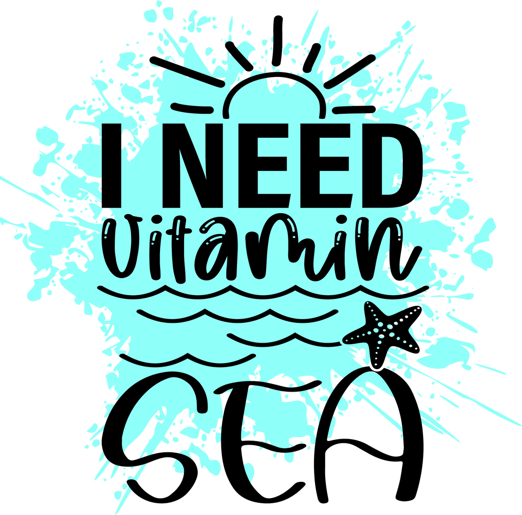 I Need Vitamin Sea (DTF Transfer)