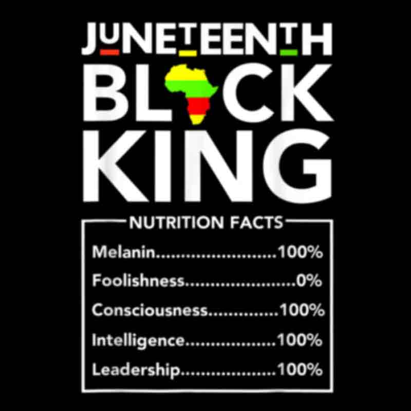 Juneteenth Black King Nutrition Facts (DTF Transfer)