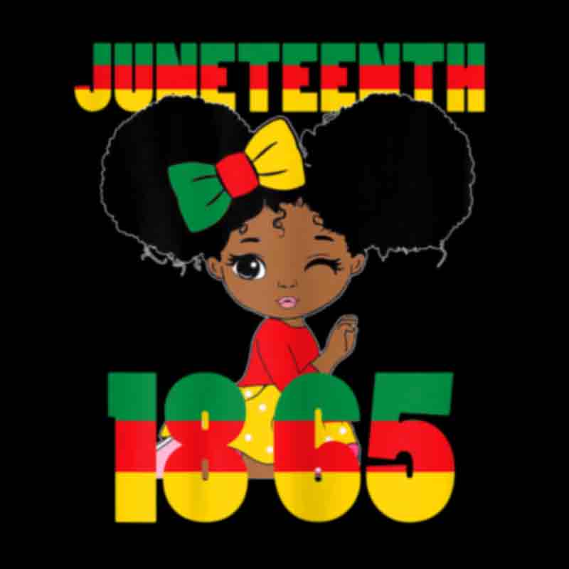Juneteenth Celebrating 1865 Little Black Girl (DTF Transfer)