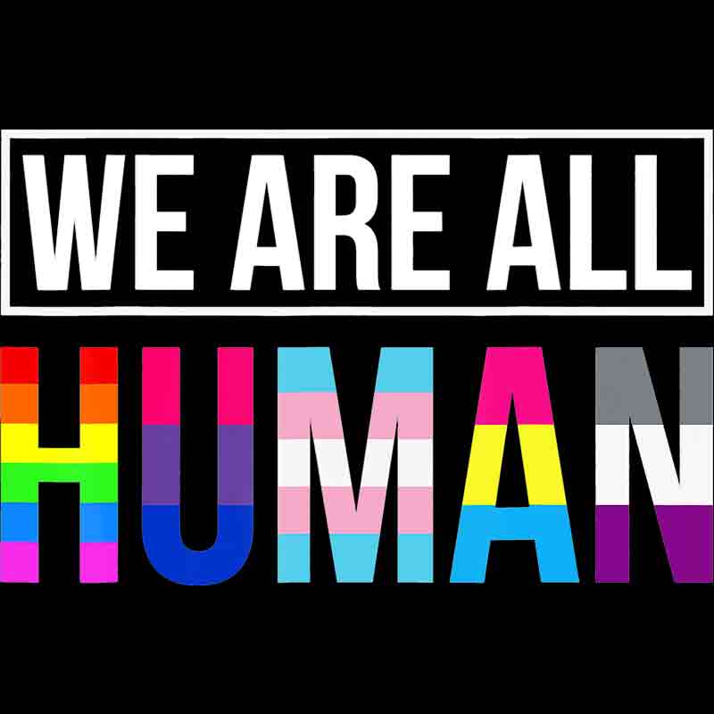 We Are All Human 119 (DTF Transfer)