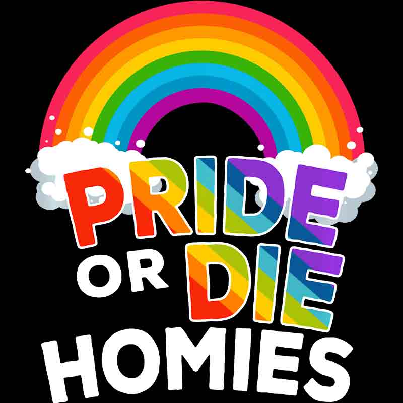 Pride Or Die Homies 333 (DTF Transfer)