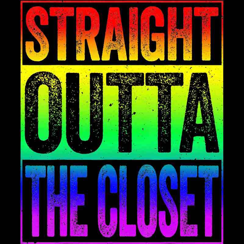 Straight Outta The Closet 420 (DTF Transfer)