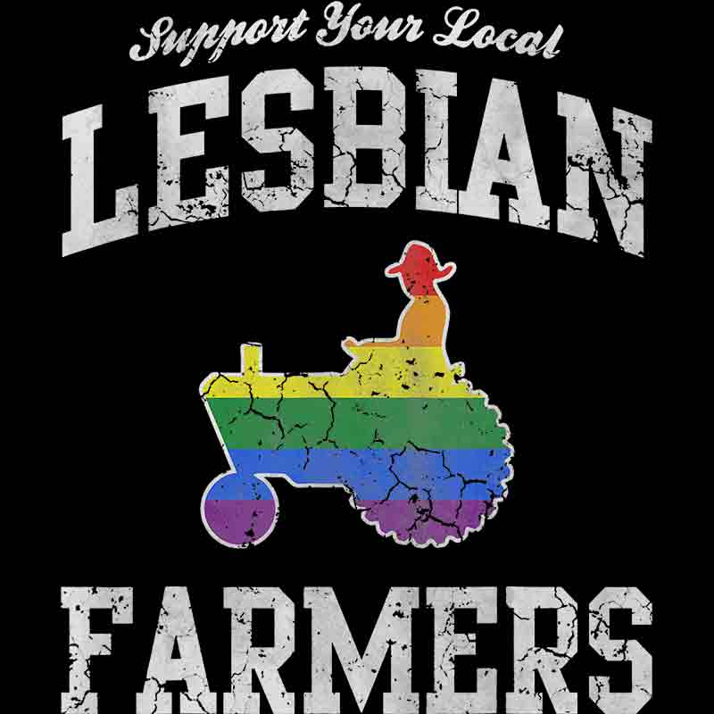 Support your Local Lesbian Farmers 423 (DTF Transfer)