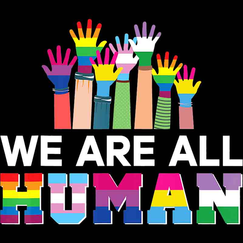We Are All Human 456 (DTF Transfer)