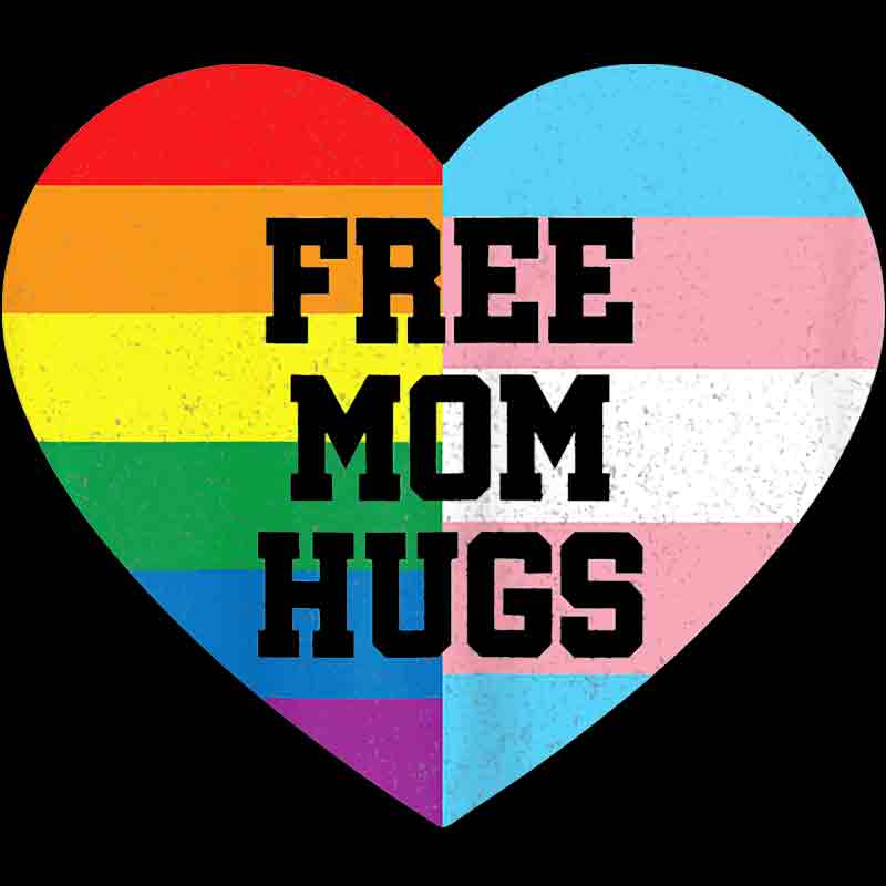 Free Mom Hugs 474 (DTF Transfer)
